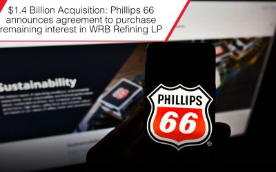 $1.4 Billion Acquisition: Phillips 66 announces agreement to purchase remaining interest in WRB Refining LP