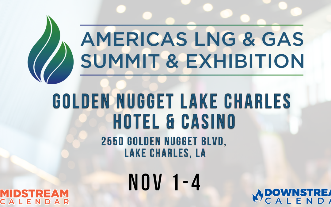 Register Now for 19th Americas LNG & Gas Summit & Exhibition Lake Charles Nov 1-4
