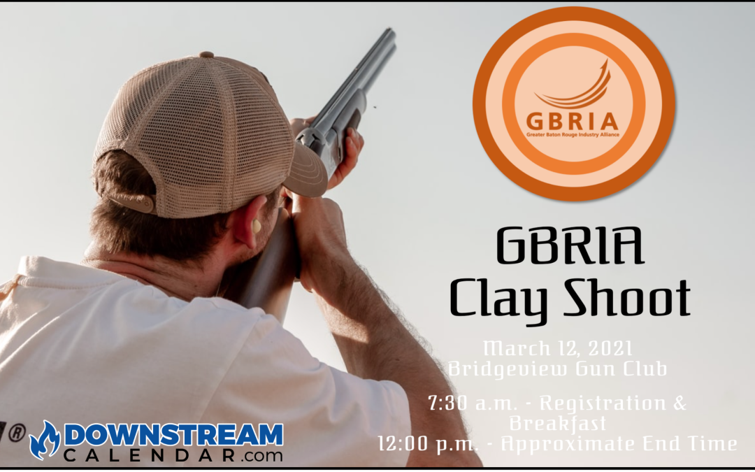 Register Now for the GBRIA Clay Shoot March 12, 2021 – Bridgeview Gun Club – Port Allen