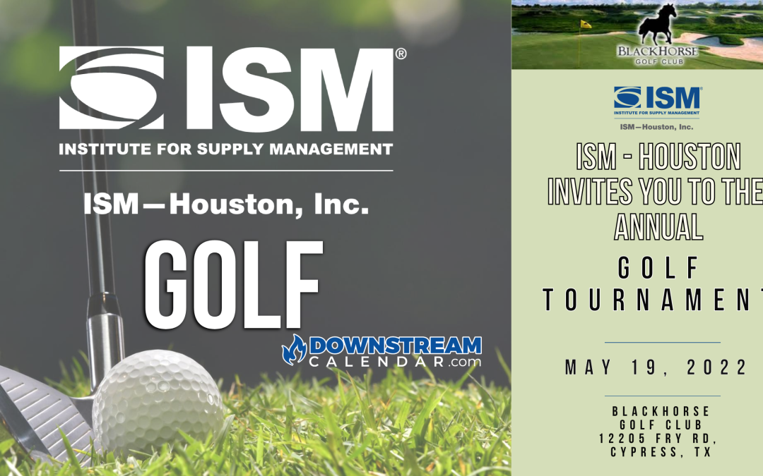 Register Now for the 2022 ISM Houston Golf Tournament May 19th – Houston