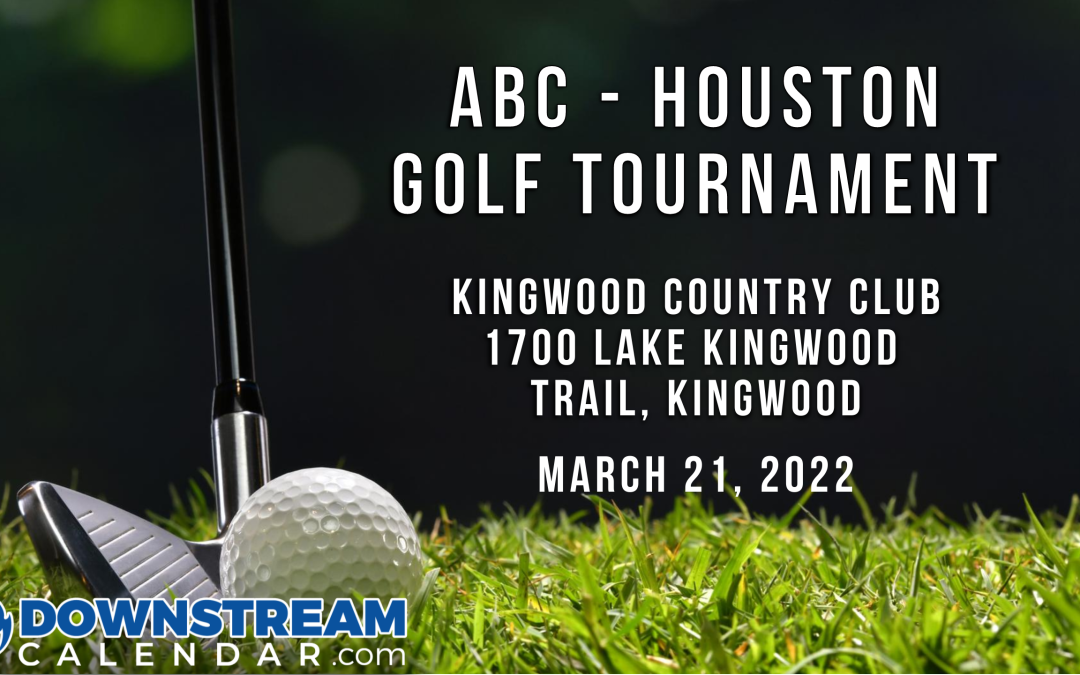 Register Now for the ABC Houston Spring Golf Tournament – 3/21 – Houston