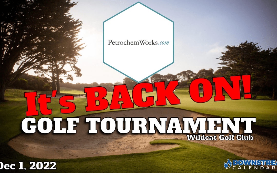 Register NOW for the 2022 Petrochem Works ECHMA Golf Tournament Dec 1st – Houston