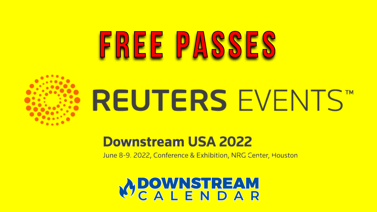 *FREE PASS* (expo)Reuters Downstream Conference 2022 June 8th and 9th ...