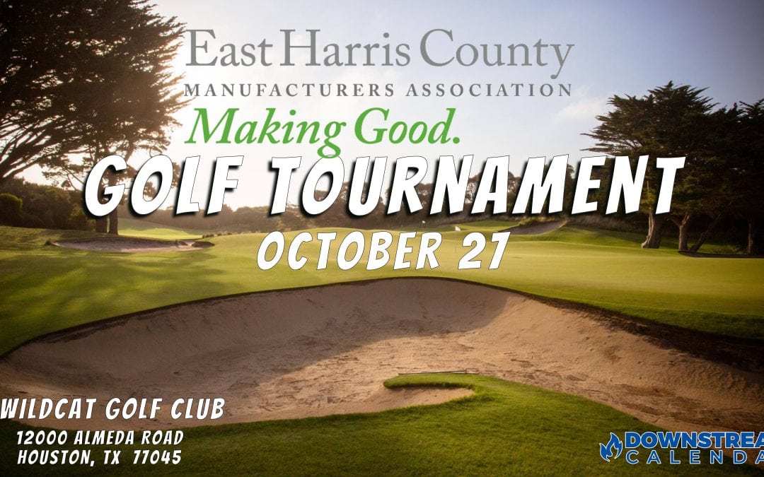 ECHMA : East Harris County Manufacturers Association Workforce Development Golf Tournament October 27, 2023 – Houston