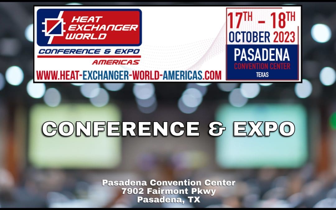 PROMO CODE: KCICOMP to waive the $399 registration charge – Register Now for the 2023 Heat Exchanger World Conference & Expo October 17, 18 – Pasadena