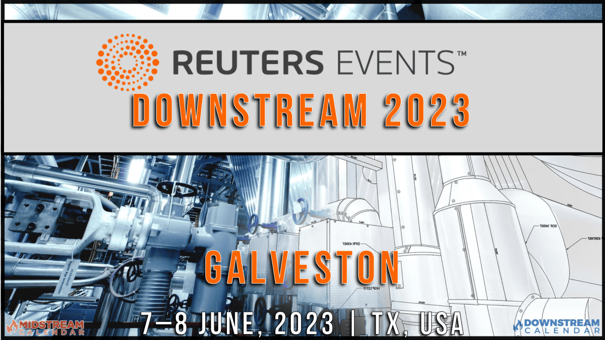 Register Now for the 2023 Reuters Events Downstream Conference June 78