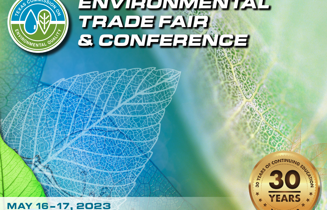 Register Now for the TCEQ (Texas Commission on Environmental Quality) Trade Fair and Conference May 16-17 – Austin