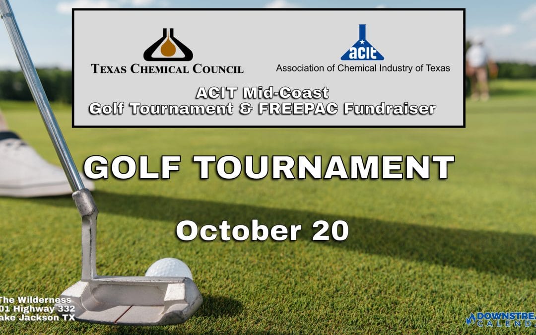 Register Now for the ACIT Mid-Coast Golf Tournament & FREEPAC Fundraiser Friday, October 20th – Lake Jackson, TX