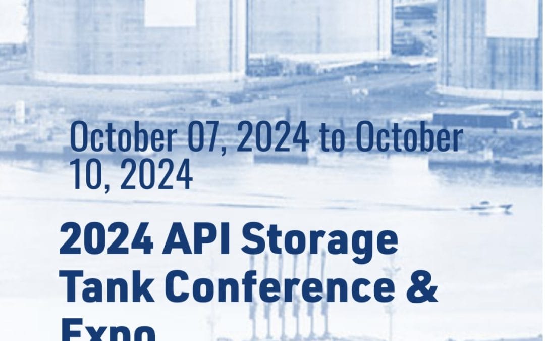 Register Now for the 2024 API Storage Tank Conference & Expo October 07, 2024 to October 10, 2024 – Fort Lauderdale, FL