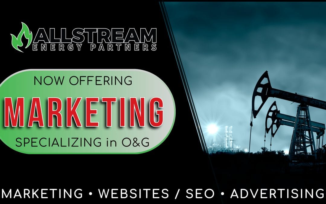 Allstream Energy Partners Specializes in Digital Marketing, Websites / SEO, Growth Strategy, and Advertising for the Oil and Gas Industry