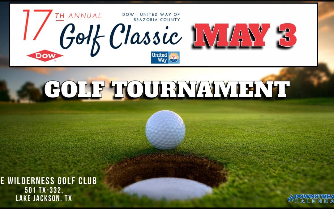 Register Now for the 17th Annual Dow United Way of Brazoria County Golf Tournament May 3, 2024 – Lake Jackson