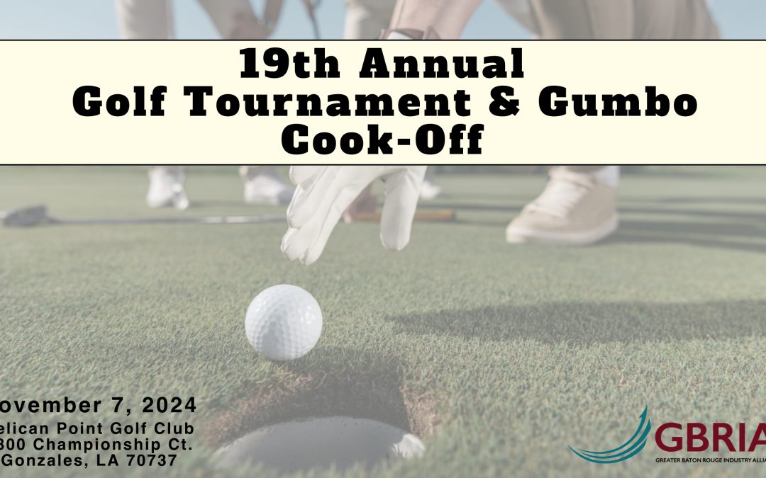 19th Annual GBRIA Golf Tournament & Gumbo Cook-Off November 7, 2024 – Gonzales, LA