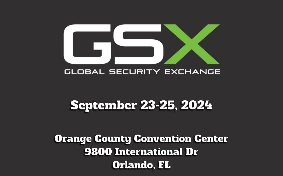 Save-The-Date for GSX 2024 – Global Security Exchange powered by ASIS September 23-25 – Orlando, Florida