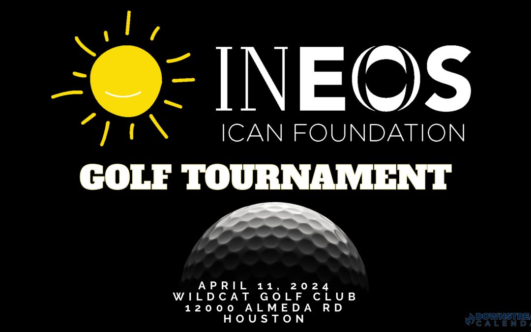 Save The Date: INEOS ICAN Foundation Golf Tournament April 11, 2024 – Houston