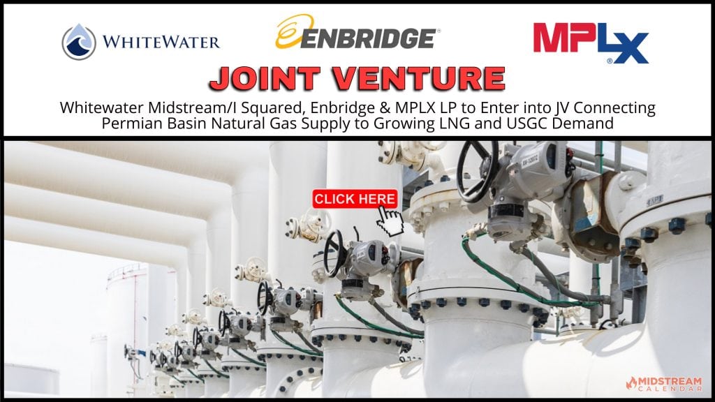 BREAKING Whitewater / I Squared Capital, Enbridge, and MPLX LP to Enter into JV Connecting