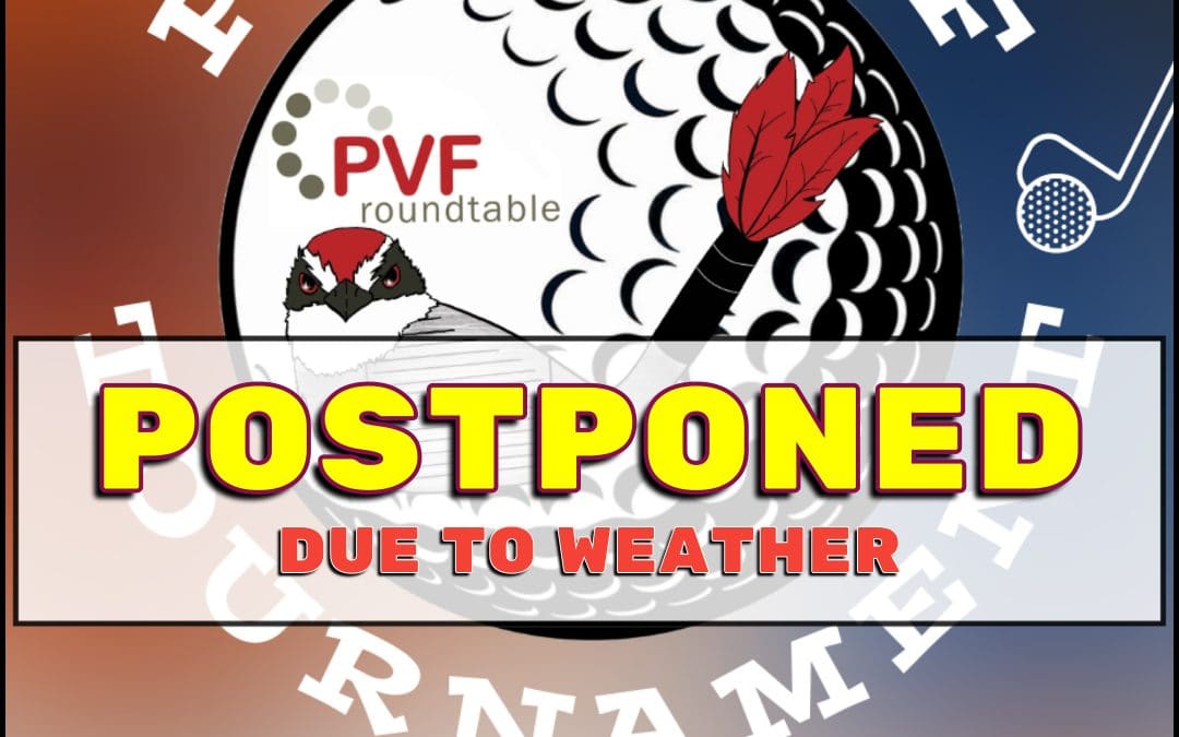 POSTPONED Due to Weather: PVF Roundtable Golf Tournament May 13, 2024 – Kingwood, TX