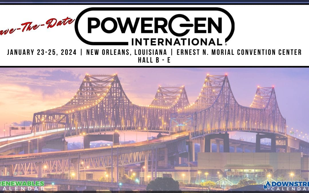 PowerGen International Jan 23-25, 2024 – New Orleans – Save the Date