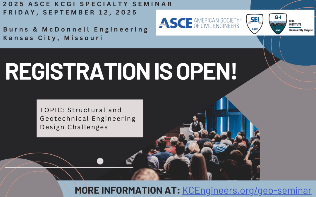 Register Now for the 2025 Annual Kansas City Geotechnical Specialty Seminar by ASCE Kansas City Section – Sept 12, 2025