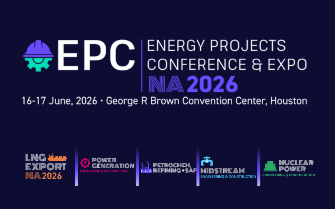 Save The Date for the 2026 EPC Show The Energy Projects North America June 16 – June 17, 2026 – Houston