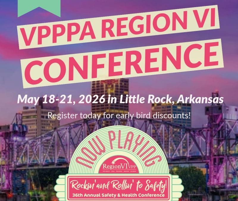 2026 VPPPA Region VI Annual Safety Conference – May 18 – May 21, 2026 – Little Rock, AR