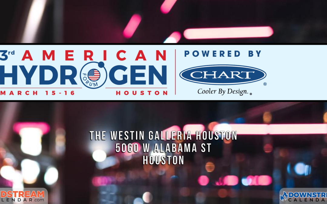 3rd American Hydrogen Forum Mar 15, 16 – Houston
