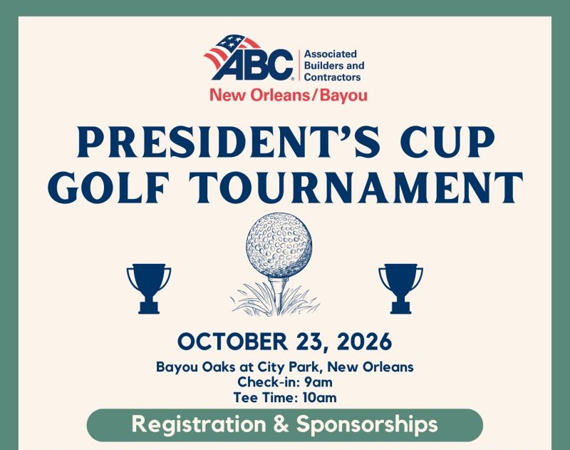 Register Now for the Associated Builders and Contractors (ABC) New Orleans/Bayou Chapter President’s Cup Golf Tournament – Oct 23, 2026 – New Orleans, LA
