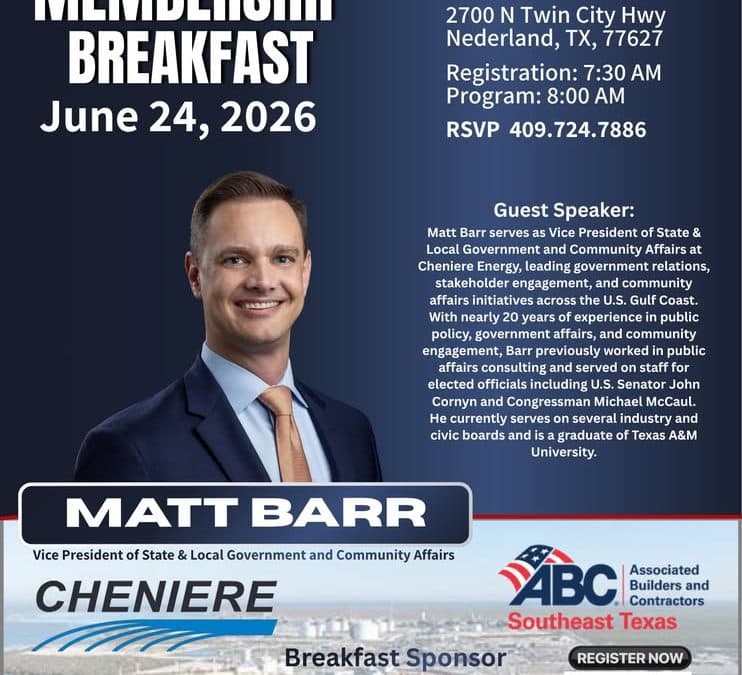 Register Now for the ABC Southeast TX June Member Breakfast with Cheniere Energy – June 24, 2026 – Nederland, TX