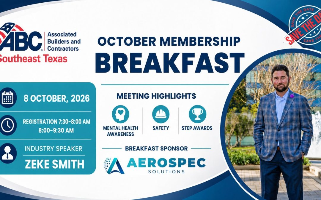 Register Now for the Associated Builders Contractors (ABC) Southeast TX October STEP Membership Breakfast – Oct 8, 2026 – Nederland, TX