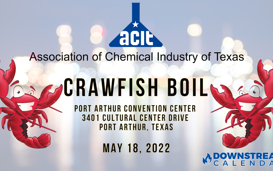Register Here for the ACIT Golden Triangle Crawfish Boil May 18th – Port Arthur
