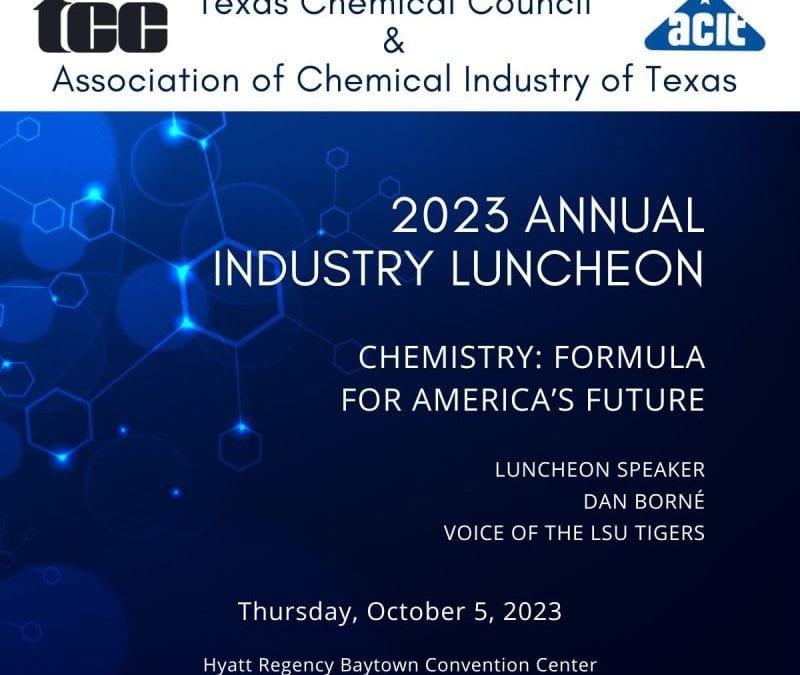 Register Now for the TCC & ACIT Annual Industry Luncheon October 5, 2023 – “Chemistry: the Formula for America’s Future” – Baytown