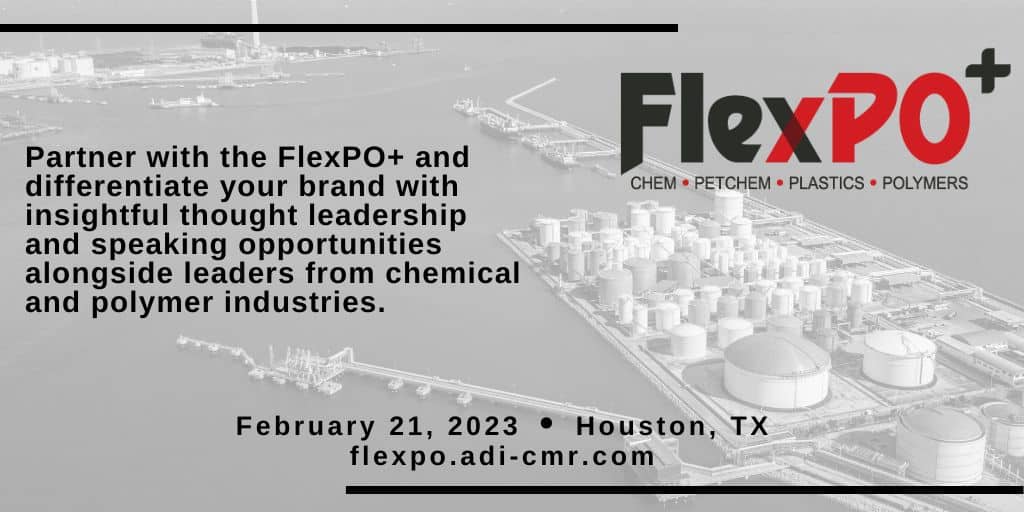 2023 FlexPO+ Chem•PETCHEM•Plastics•Polymers Feb 21 – Houston