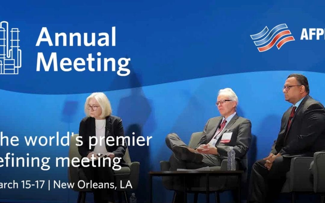 AFPM Annual Meeting March 15 – March 17, 2026 – New Orleans