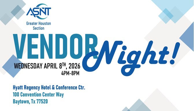 Register Now for the ASNT – Greater Houston Section 2026 Vendors Night – April 8, 2026 – Baytown, TX