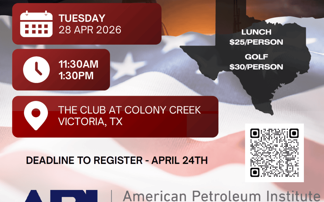 Register Now for the API Victoria Chapter Member Luncheon – April 28, 2026 – Victoria, TX
