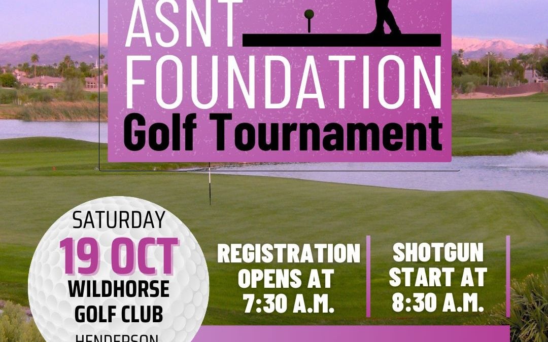 SIGN UP TODAY FOR THE  ASNT FOUNDATION GOLF TOURNAMENT ON OCTOBER 19TH, 2024 ~ HENDERSON, NEVADA