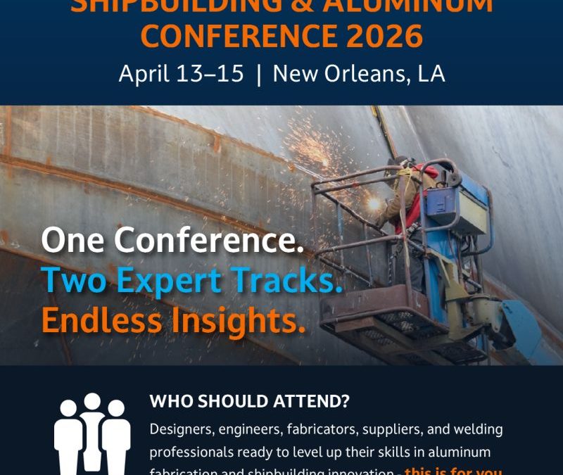 Register Now for the American Welding Society (AWS) 2026 Shipbuilding & Aluminum Conference – April 13 – April 15, 2026 – New Orleans, LA