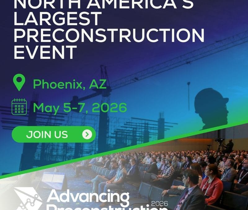 Register Now for the Advancing Preconstruction 2026 – May 5 – May 7, 2026 – Phoenix, AZ