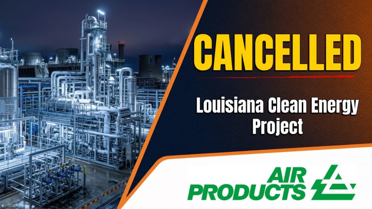 Air Products Scraps Major Louisiana Hydrogen Project Amid Return Concerns – Louisiana Clean Energy Project (LCEC)