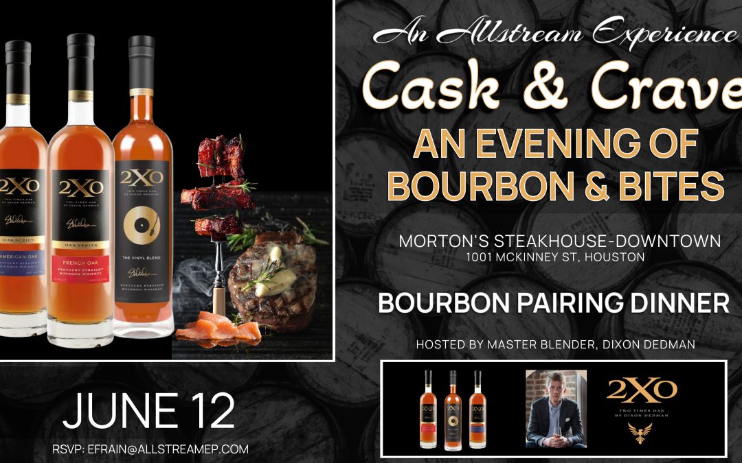 Allstream VIP Experience: Cask and Crave Bourbon Pairing Dinner June 12 – Houston
