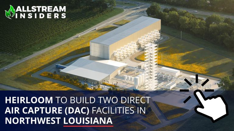 Heirloom to build two Direct Air Capture (DAC) facilities in Northwest Louisiana