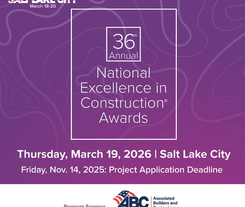 Register Now for the Associated Builders and Contractors ABC 36th Annual Excellence in Construction Awards Gala – March 19, 2026 – Salt Lake City, UT