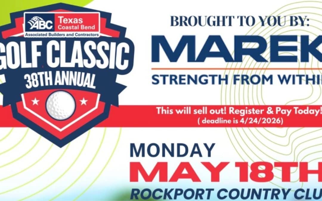 Register Now for the Associated Builders and Contractors ABC Texas Coastal Blend 38th Annual Golf Classic – May 18, 2026 – Rockport, TX