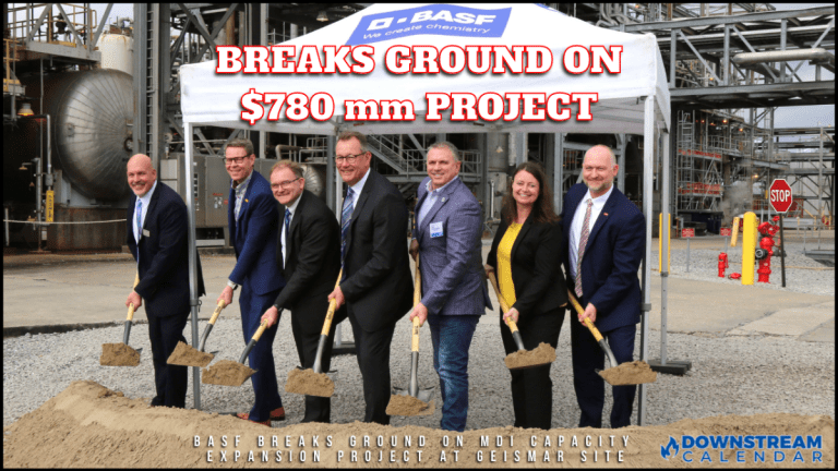 BASF breaks ground on MDI capacity expansion project at Geismar site – This project is $780 Million Investment for BASF