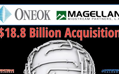BREAKING NEWS: $18.8 Billion Acquisition : May 14th – ONEOK to Acquire Magellan Midstream Partners in a Transaction Valued at $18.8 Billion