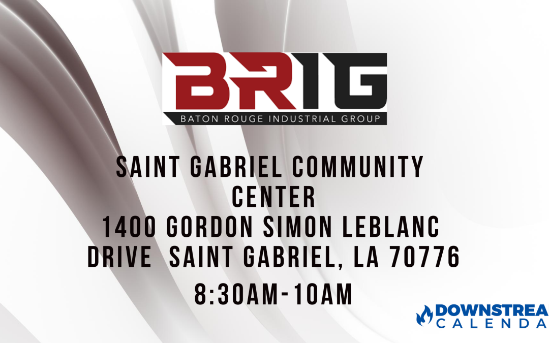 BRIG Membership Meeting and Networking Event – March 16th – Baton Rouge