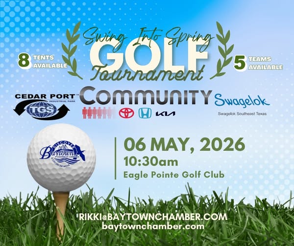 Register Now for the Baytown Chamber of Commerce Swing Into Spring Annual Golf Tournament – May 6, 2026 – Mont Belvieu, TX