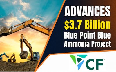 CF Industries Advances $3.7 Billion Blue Point Blue Ammonia Project in Louisiana