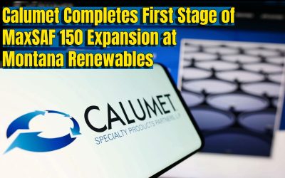 Calumet Completes First Stage of MaxSAF 150 Expansion at Montana Renewables