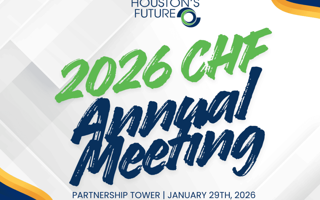 Register Now for the Center for Houston’s Future 2026 CHF Annual Meeting – January 29, 2026 – Houston, TX