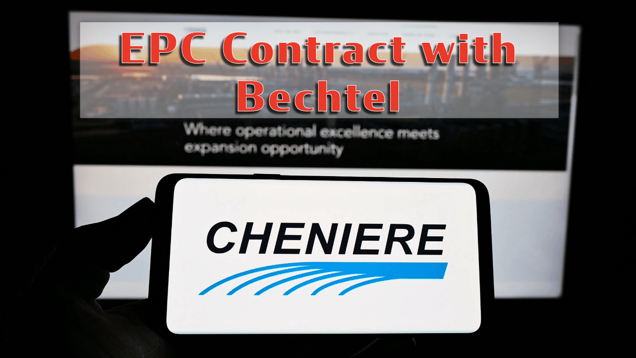 Cheniere Partners Signs EPC Contract with Bechtel for the First Phase of the Sabine Pass Expansion Projec